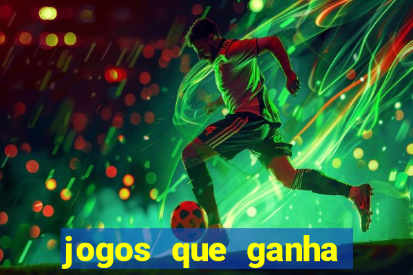 jogos que ganha dinheiro sem pagar nada